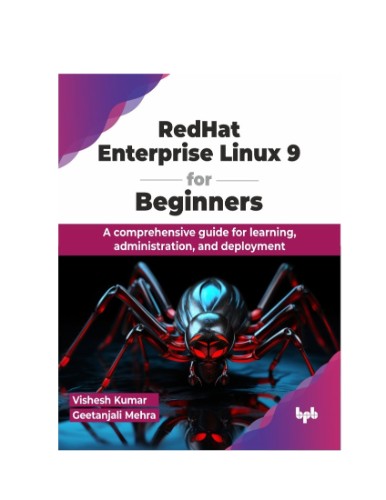 RedHat Enterprise Linux 9 for Beginners: A comprehensive guide for learning, ad...