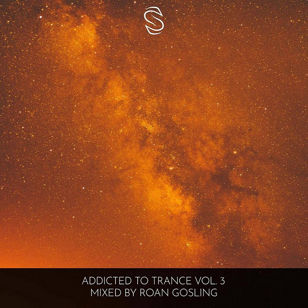 Roan Gosling - Addicted to Trance Vol 3 (2024)