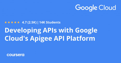 81e2f9f0e9c5ed0cd84fe56cc212fa10 - Coursera - Developing Apis With Google Cloud's Apigee Api Platform Specialization
