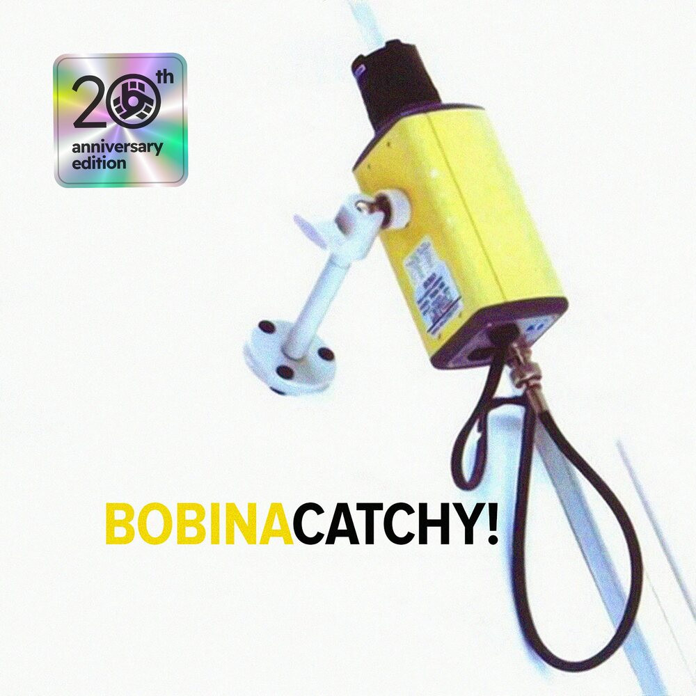 Bobina - Catchy! (20th Anniversary Edition) (2024)