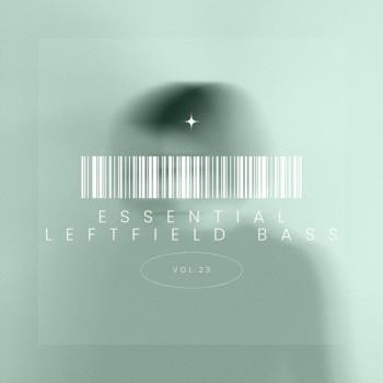 VA - Essential Leftfield Bass, Vol 23 (2024) MP3