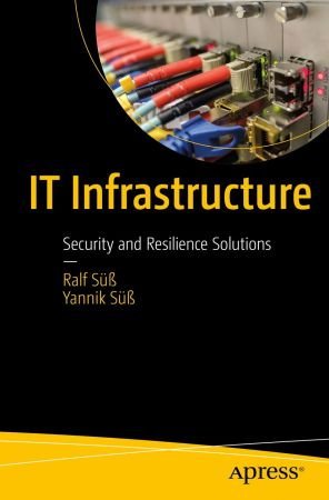 IT Infrastructure: Security and Resilience Solutions (True PDF)