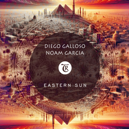 Diego Galloso, Noam Garcia - Eastern Sun (2024) MP3