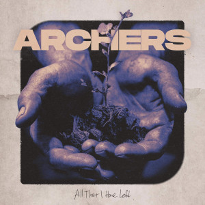 Archers - All That I Have Left (EP) (2024)
