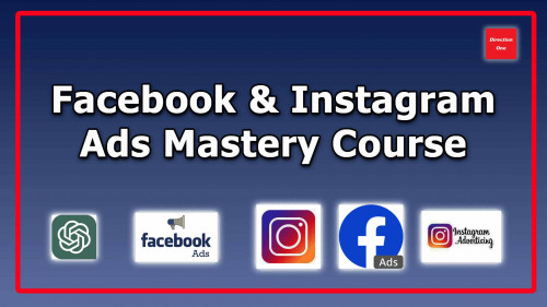 Facebook Ad Mastery - Learn To Run Facebook Instagram Ads