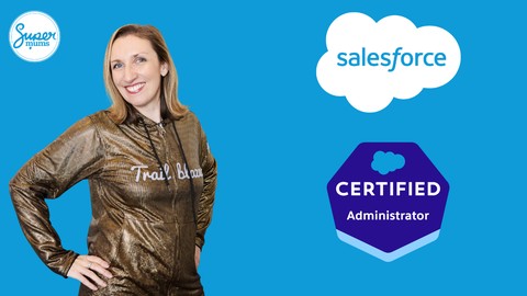 Get Started As A Salesforce Administrator - On The Job Tasks
