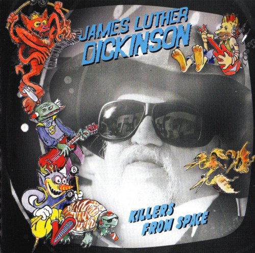 James Luther Dickinson - Killers From Space (2007) [lossless]