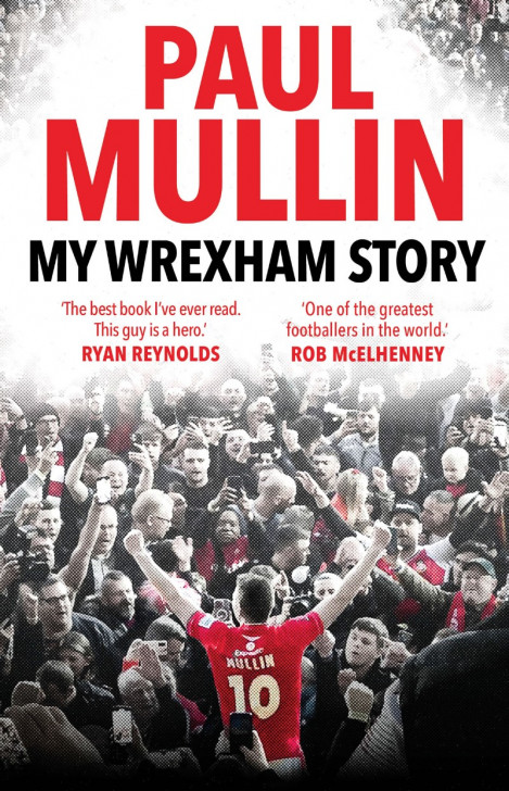 My Wrexham Story: The Inspirational Autobiography From The Beloved Football Hero -... 7729191554c39e0a2fd5901fd98fb30f