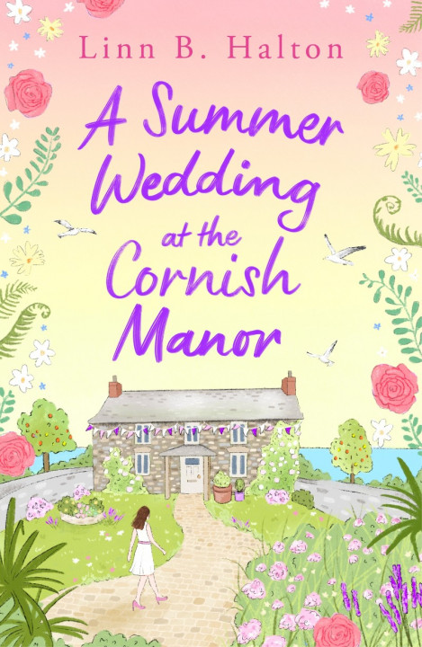 A Summer Wedding at the Cornish Manor: Save the date with the BRAND NEW feel-good ...