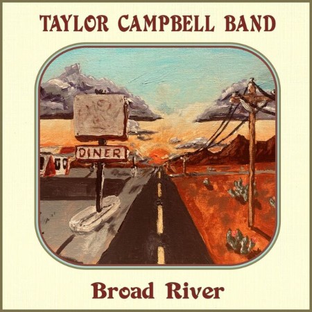 Taylor Campbell Band - Broad River (2024)
