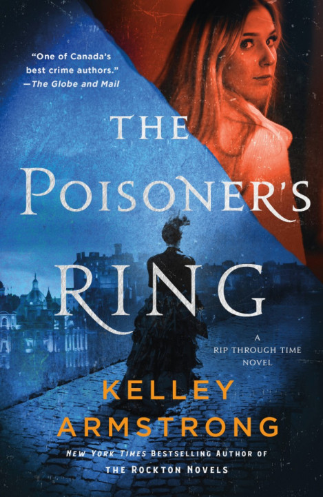 The Poisoner's Ring: A Rip Through Time Novel - Kelley Armstrong F2f4fd8db39ddb85dbac521d2ac1a953