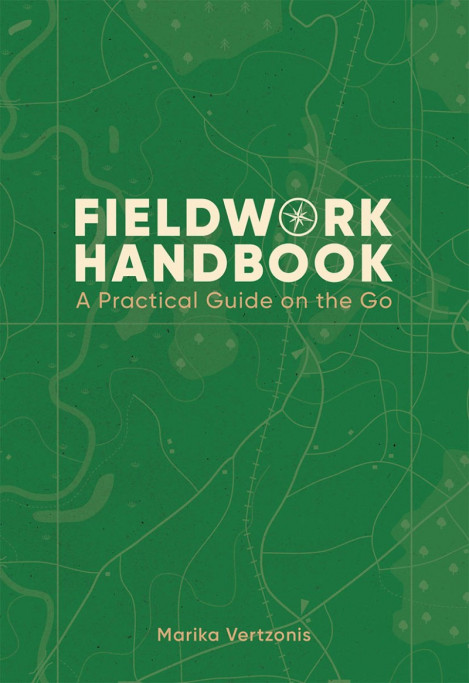 FieldWork Handbook: A Practical Guide on the Go - Marika Vertzonis 87f7ea9b283173577ba30720e543c654