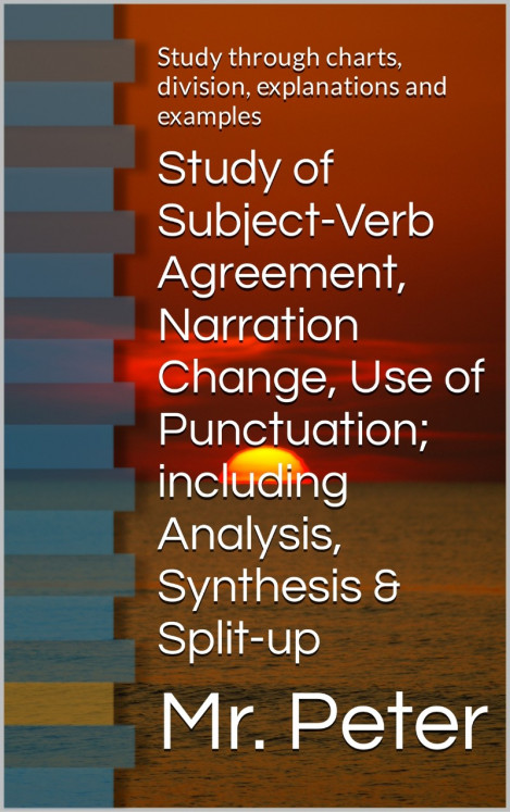 Study of Subject-Verb Agreement, Narration Change, Use of Punctuation; includin...