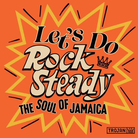 VA - Let's Do Rock Steady (The Soul of Jamaica) (2024)