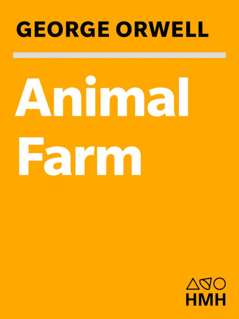 Animal Farm: A Fairy Story - George Orwell