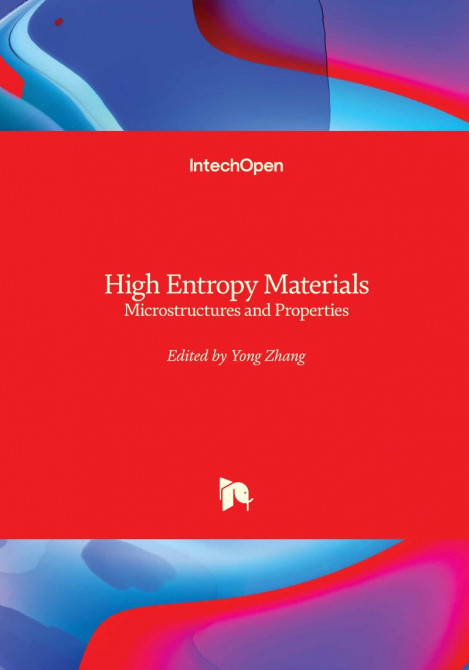 High Entropy Materials - Microstructures and Properties - Yong Zhang (Editor)