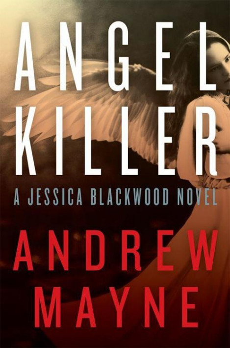 Angel Killer: A Jessica Blackwood Novel - Andrew Mayne