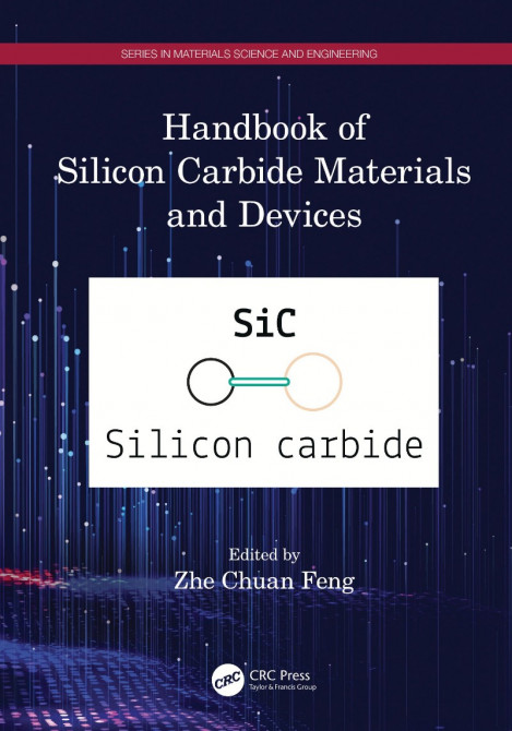 Handbook of Silicon Carbide Materials and Devices - Zhe Chuan Feng (Editor)
