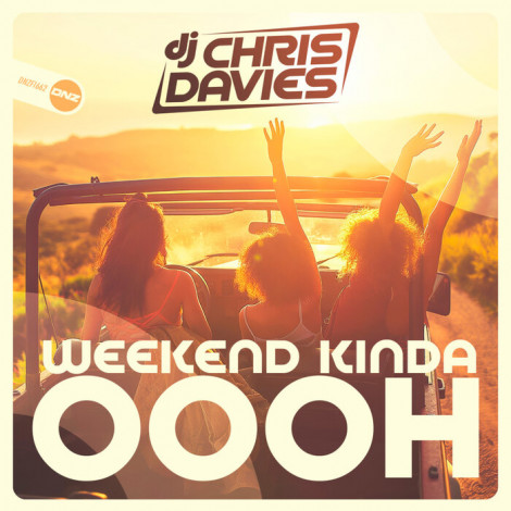 DJ Chris Davies Weekend Kinda Oooh (2024).05.01
