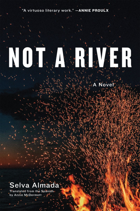 Not a River: A Novel - Selva Almada