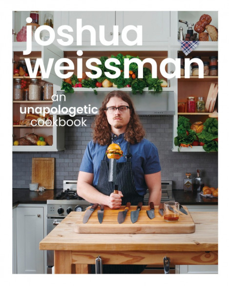 Joshua Weissman: An Unapologetic Cookbook - Joshua Weissman E00ee41c7ea4b673f858a050634f1724