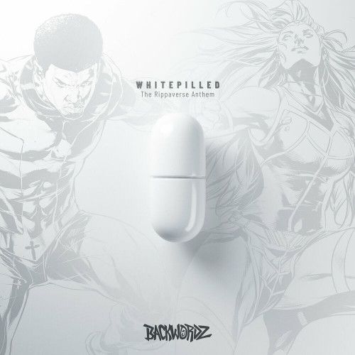 BackWordz - WhitePilled (The Rippaverse Anthem) (Single) (2024)