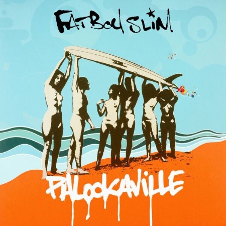 Fatboy Slim - Palookaville (2004)