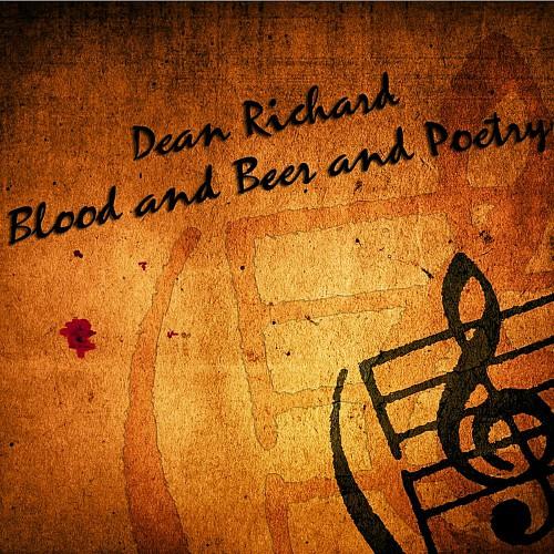 Dean Richard - Blood And Beer And Poetry (2012) [Blues, Blues Rock ...