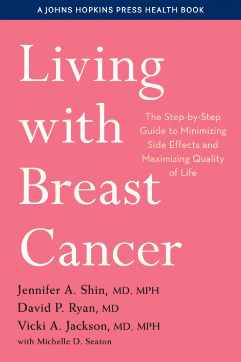 Living with Breast Cancer: The Step-by-Step Guide to Minimizing Side Effects and M... 4bf4f78bb4a436fe53979ef6507cd53e