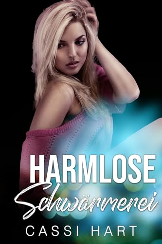 Cassi Hart - Harmlose Schw&auml;rmerei