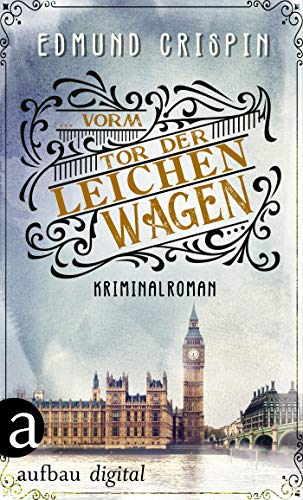Edmund Crispin - vorm Tor der Leichenwagen