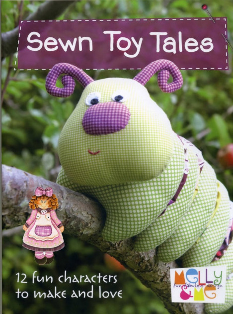 Sewn Toy Tales: 12 Fun Characters to Make and Love - Melanie Hurlston