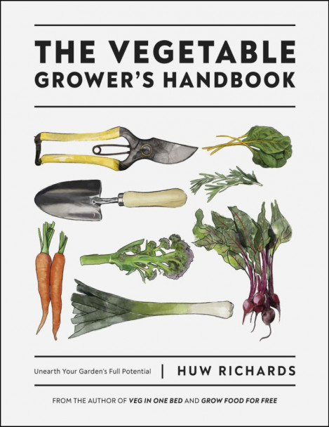 The Vegetable Grower's Handbook: Unearth Your Garden's Full Potential - Huw Richards 06c1ae7de9583e284edf16a0925ade64