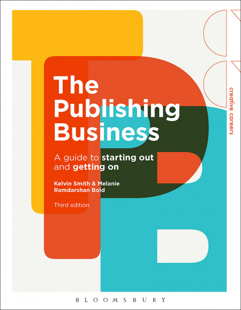 The Publishing Business: A Guide to Starting Out and Getting On - Kelvin Smith, Me... C68aa69580a4fdbaf6c76a7e11ebb188