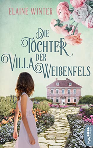 Elaine Winter - Die Töchter der Villa Weißenfels