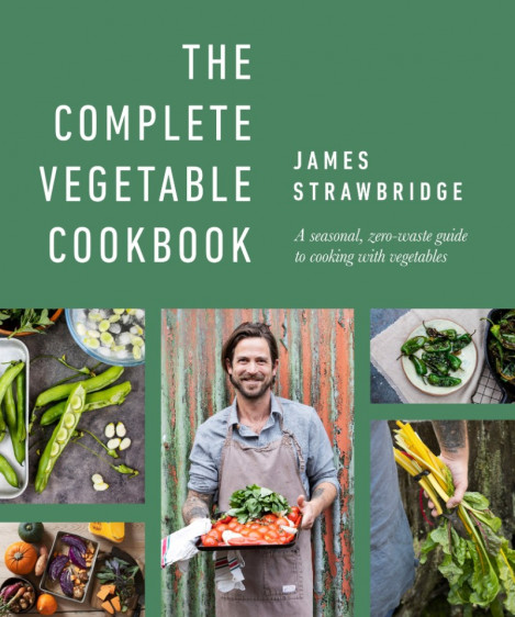 The Complete Vegetable Cookbook: A seasonal, zero-waste guide to cooking with vege... A85fc9cd0bf692a0247e0fbf5cea2a8e