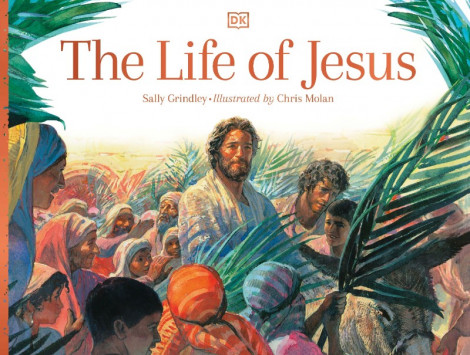 The Life of Jesus - Sally Grindley, Chris Molan (Illustrator) Fa1a917a22d4c790e43e5b13ead21698