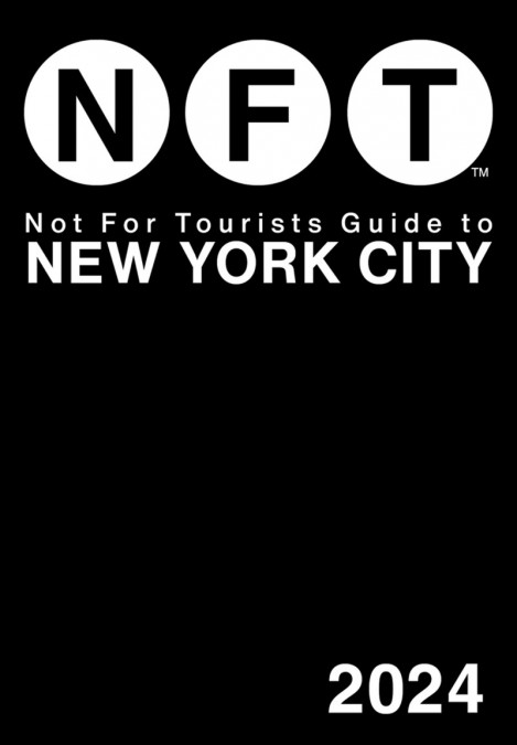 Not For Tourists Guide to New York City (2024) - Not For Tourists 5b6aaf9111d5e552ec24054f493782a2