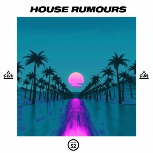 VA - House Rumours Vol 52 (2024) (MP3)