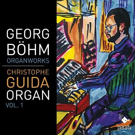 Christophe Guida - Georg Böhm: Organ Work, Vol. 1 (2024) 23bd5d17a290187a66cdc94245d99ca9