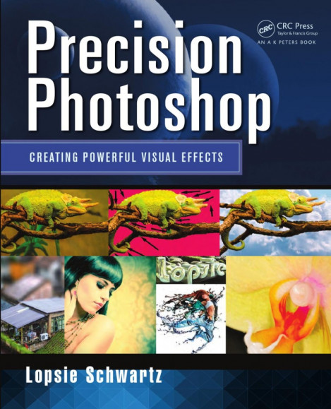 Precision Photoshop: Creating Powerful Visual Effects - Lopsie Schwartz 3c115b939cf02d6d34293ba2850effae