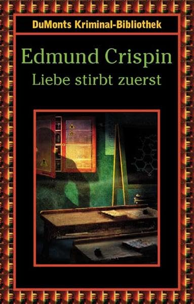 Edmund Crispin - Liebe stirbt zuerst