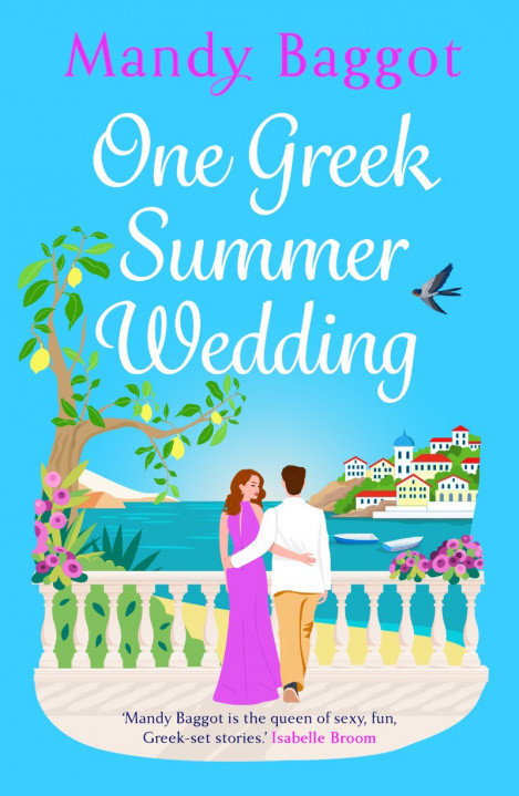 One Greek Summer Wedding: the BRAND NEW gorgeous summer romance from bestseller Ma... 9e8f9e9a13b705d17b74acddbb6cdcc4