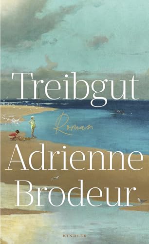 Cover: Brodeur, Adrienne - Treibgut