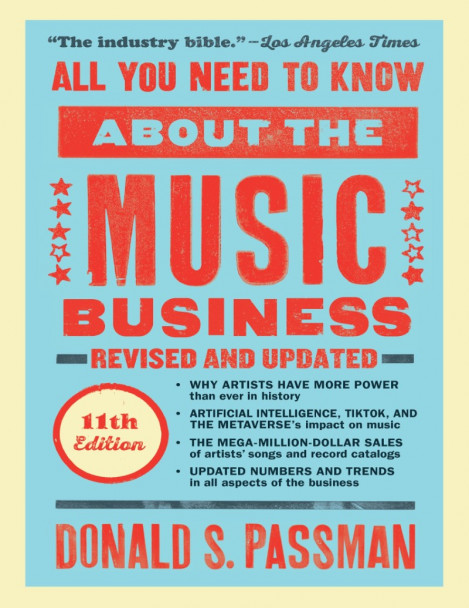 All You Need to Know About the Music Business: Eleventh Edition - Donald S. Passman 9ac746b9c3563280c55da5fb23e042cd