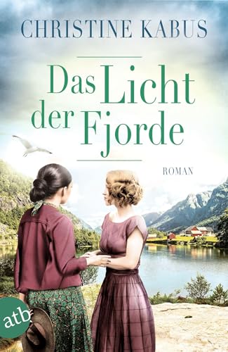 Christine Kabus - Das Licht der Fjorde: Roman