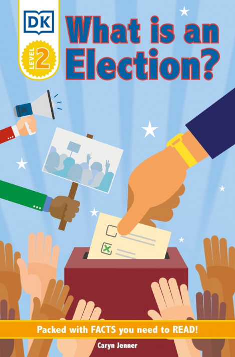 DK Reader Level 2: What Is an Election? - DK