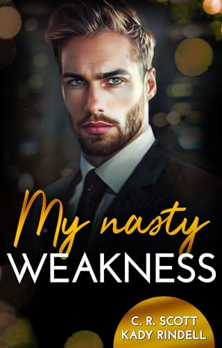 C. R. Scott - My nasty Weakness