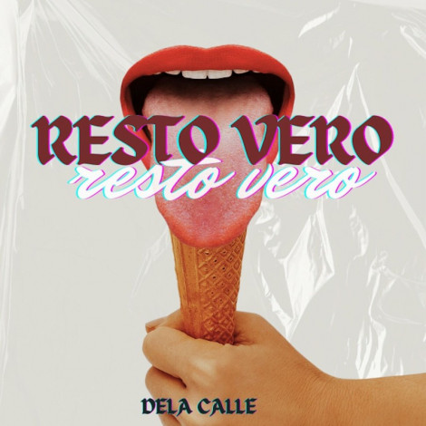Dela Calle Feat ILL Papi Resto Vero (2024)