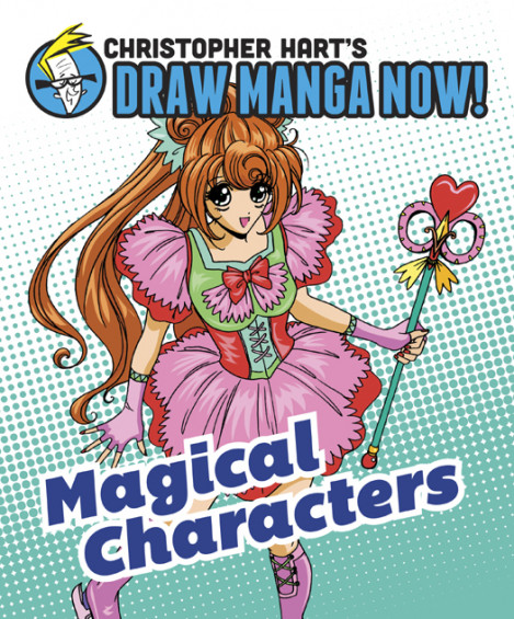 Magical Characters: Christopher Hart's Draw Manga Now! - Christopher Hart